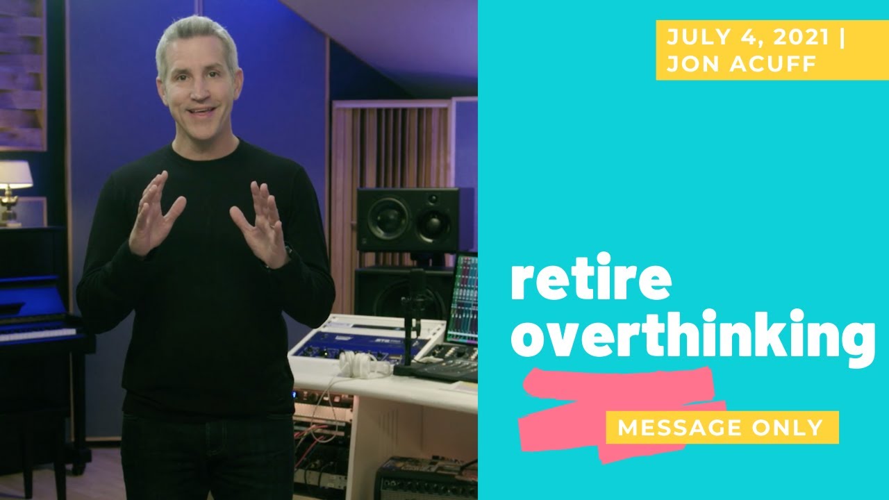 RETIRE OVERTHINKING | Jon Acuff