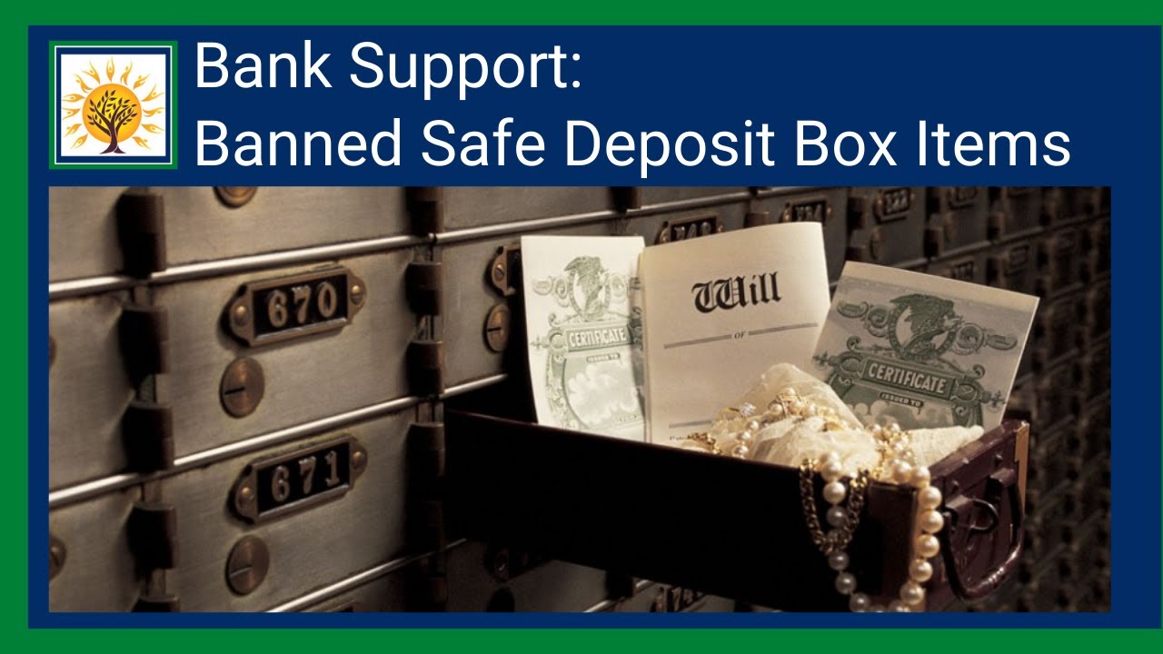 Bank Support: Banned Safe Deposit Box Items
