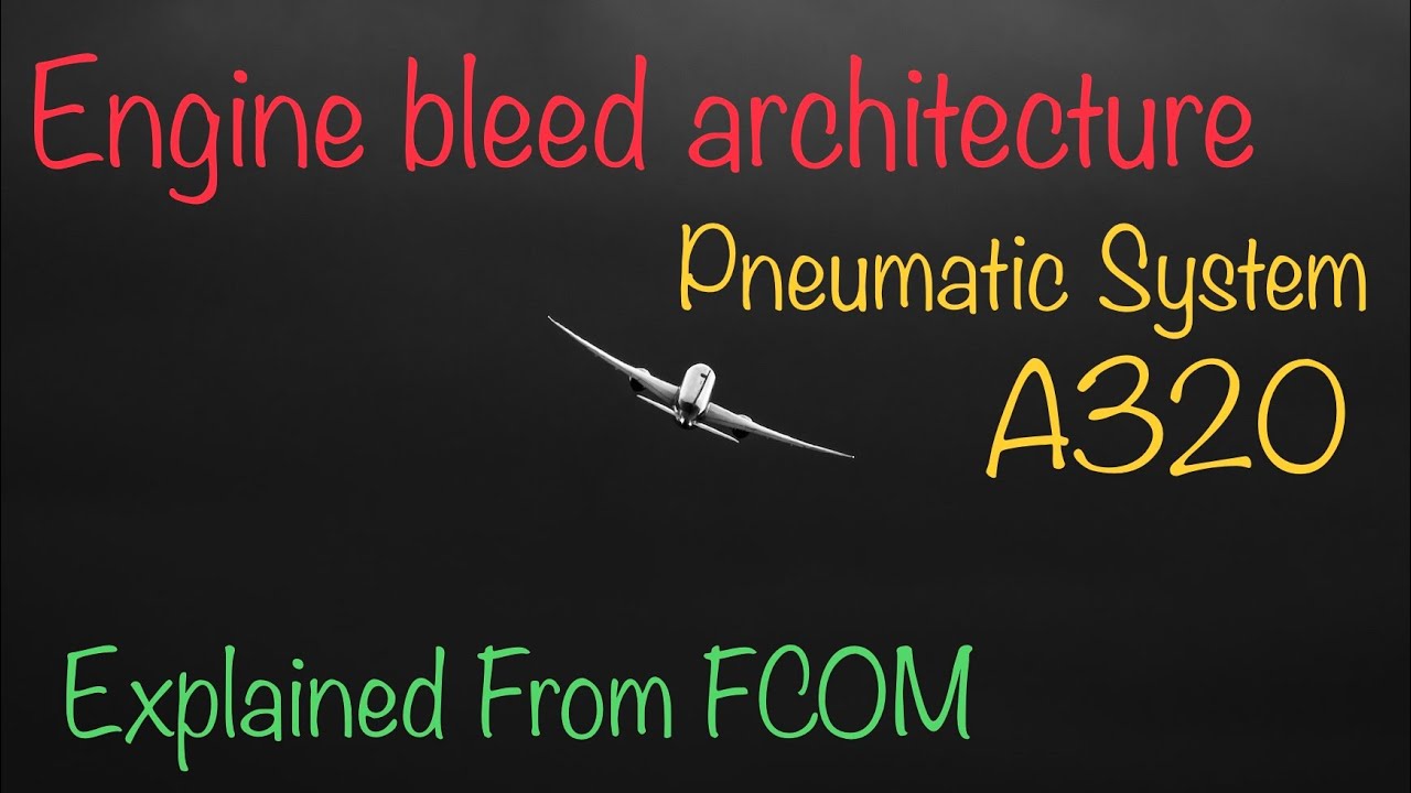 Engine bleed system 1/3 || pneumatic system #a320 #bleed #architecture #fcom  #flyingaurpeace