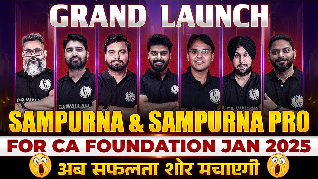 CA Foundation Jan 2025 Sampurna Pro & Sampurna Batch Grand Launch 🔥🔥 | CA Wallah by PW