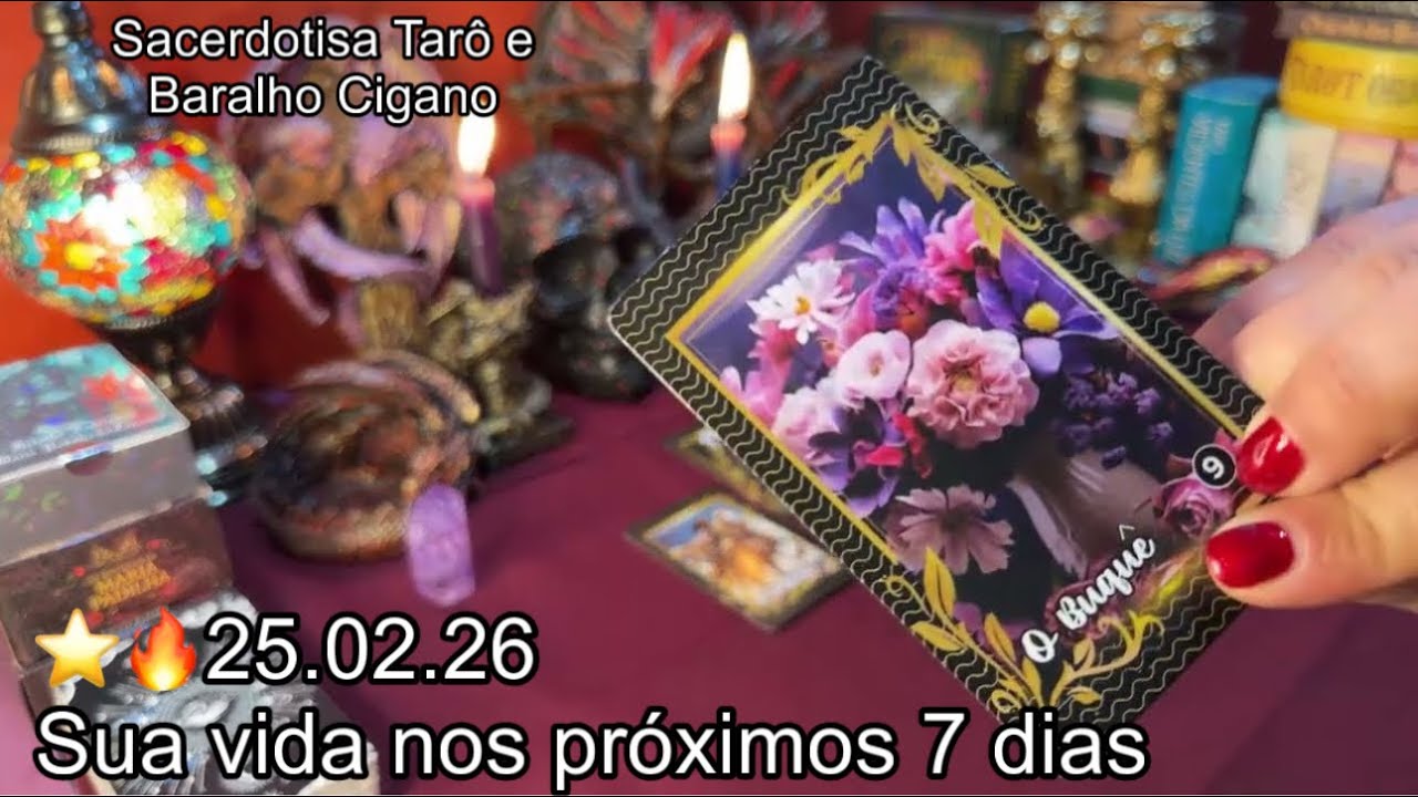BARALHO CIGANO: SUA VIDA NOS PRÓXIMOS 7 DIAS ⭐️🔥 25.02.26
