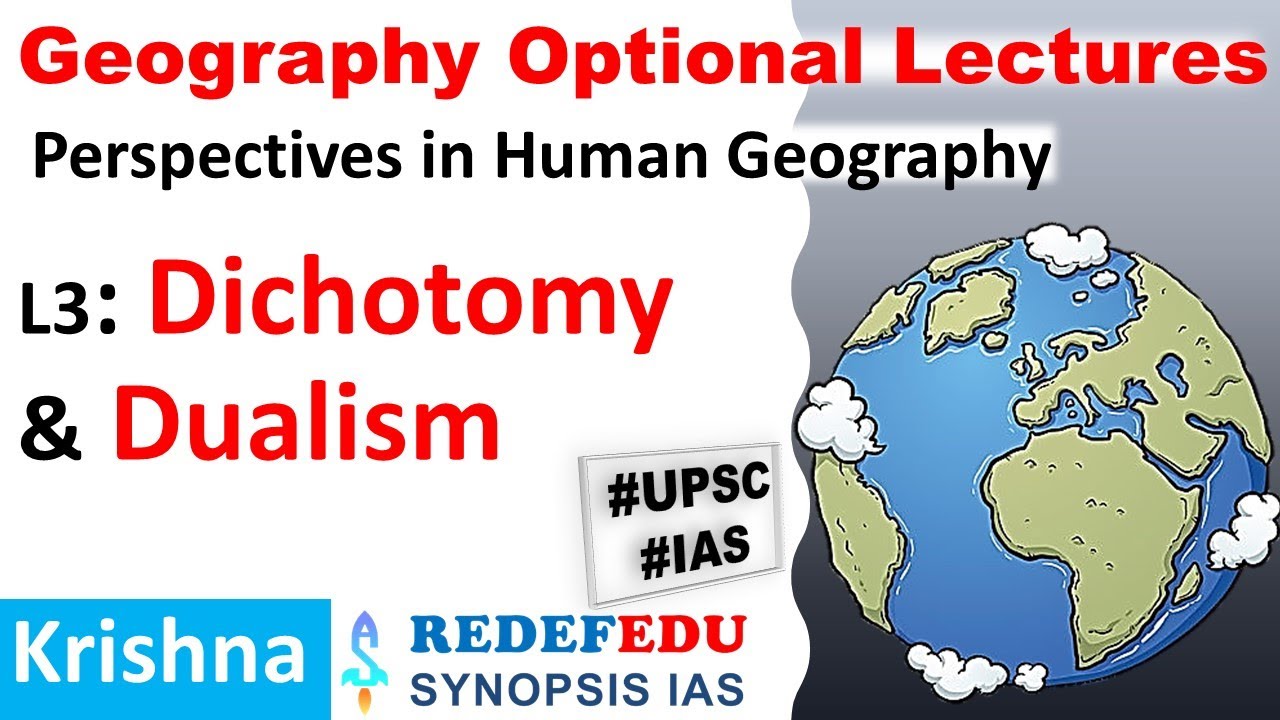 Geography Optional Dichotomy and Dualism | Perspectives in Human Geography | UPSC