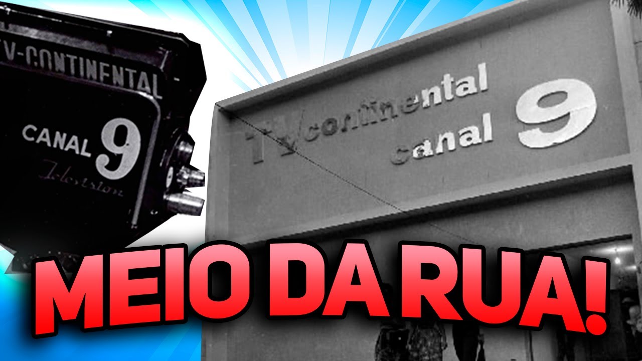 A emissora que foi despejada e faliu: TV Continental