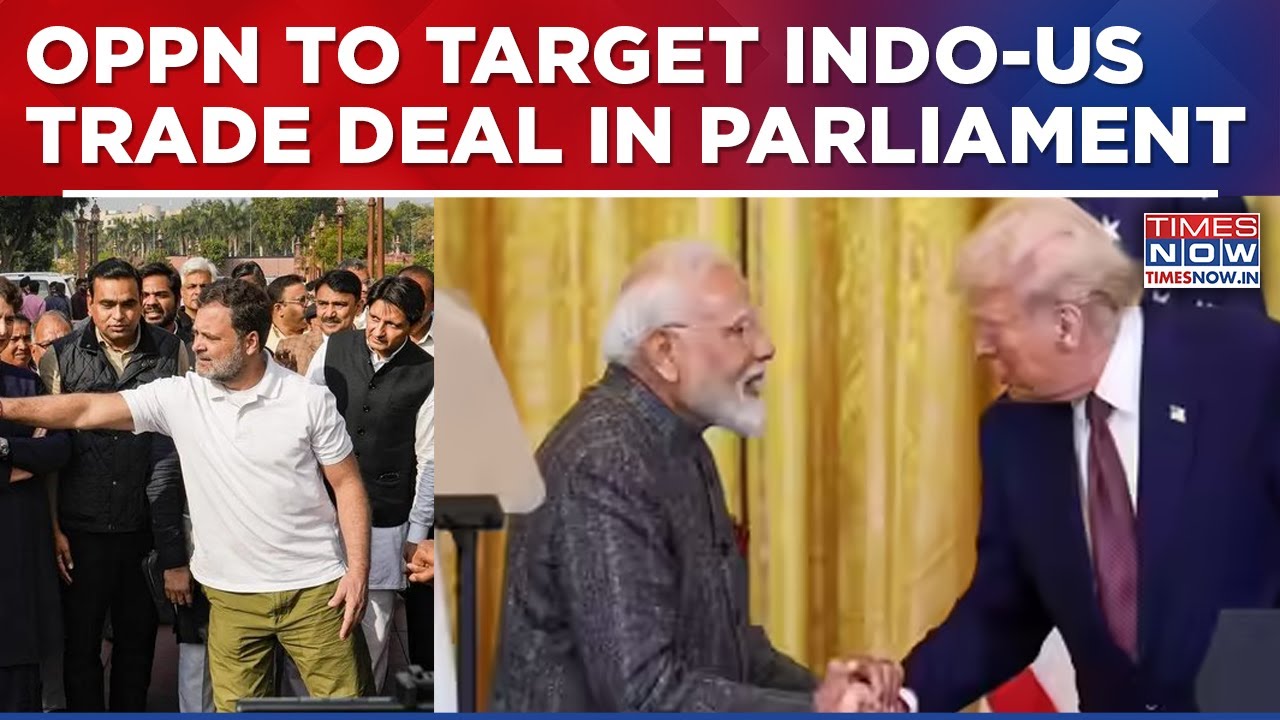 Opposition Set To Raise India–US Trade Deal In Parliament During Budget Session