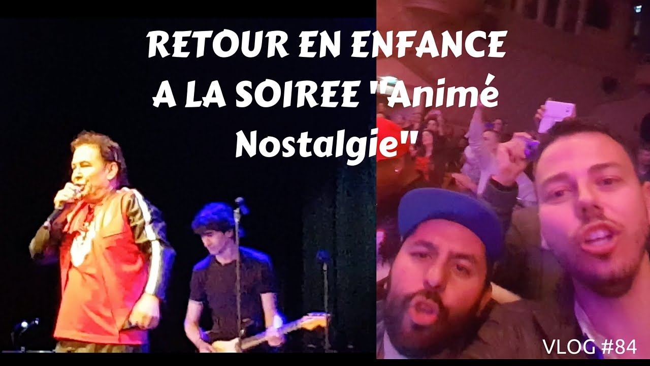 Retour en enfance &agrave; la soir&eacute;e Anim&eacute; Nostalgie - VLOG #84
