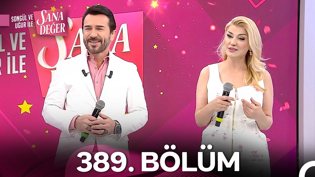 Song&uuml;l ve Uğur ile Sana Değer 389. B&ouml;l&uuml;m (9 Nisan 2026) - 2. Sezon