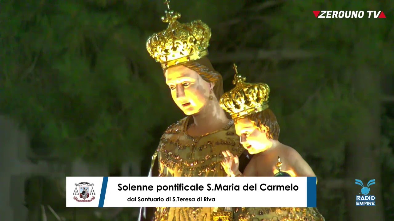 Solenne Pontificale Madonna del Carmelo dal santuario in S.Teresa di Riva