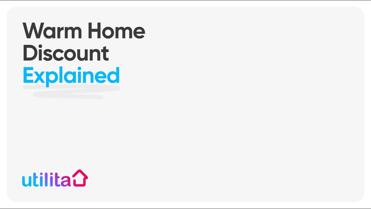 Warm Home Discount Explained 2025 | Utilita Energy