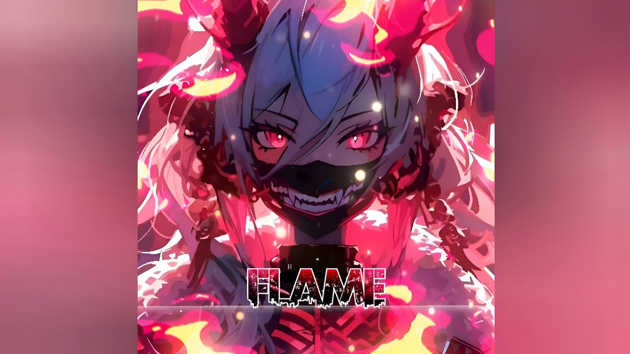 ☆Nightcore - Flame (Smash Into Pieces & Liamoo)☆