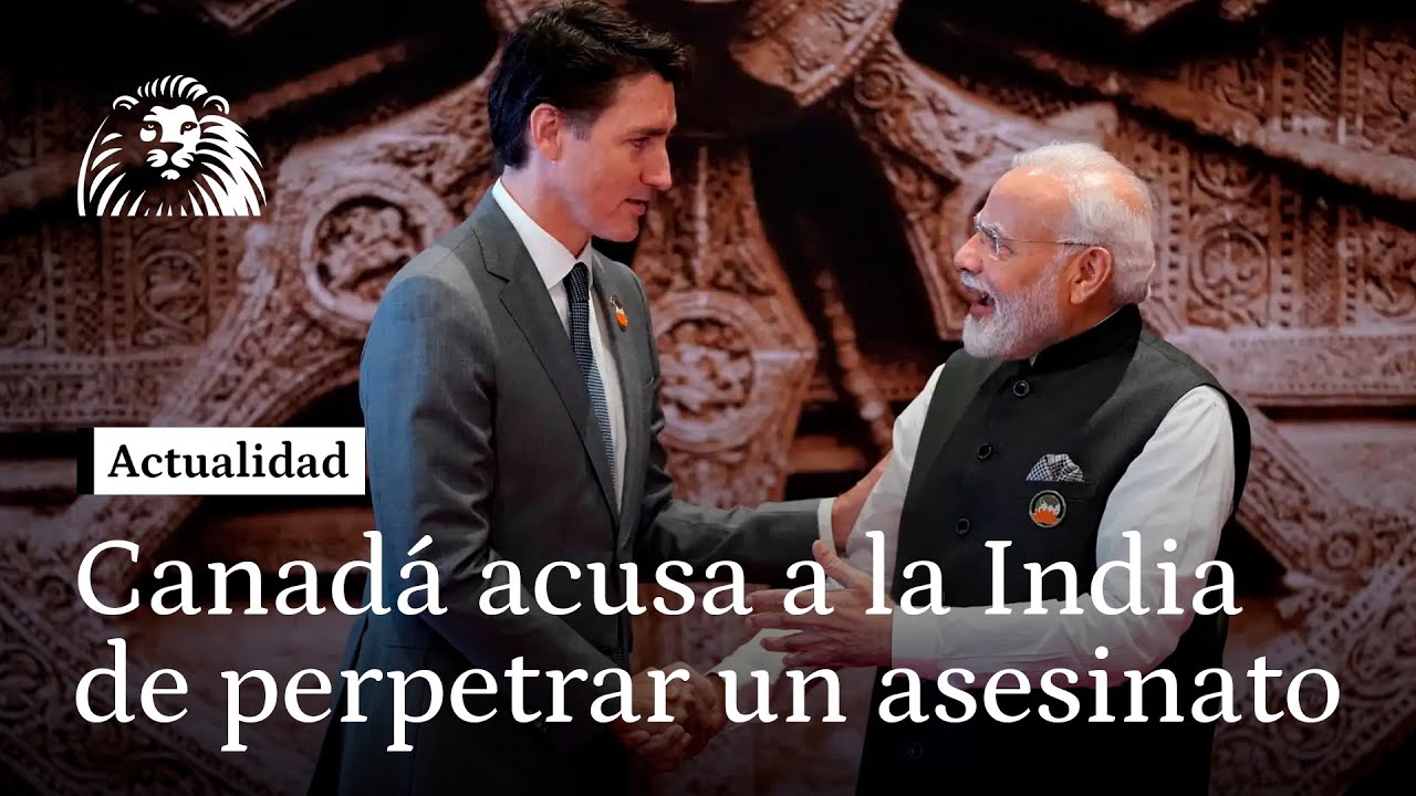 Trudeau acusa a la India de perpetrar un asesinato de un ciudadano canadiense en su territorio
