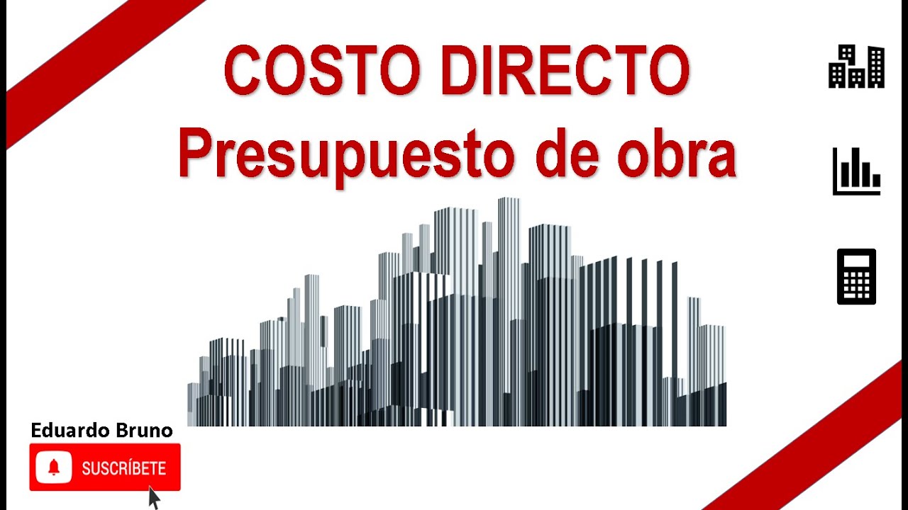 Parte 3 | Costo directo de un presupuesto de obra