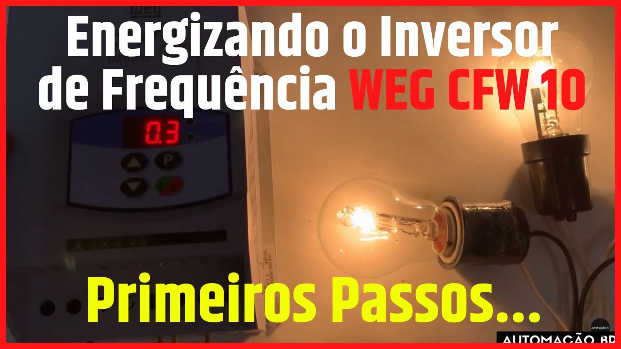 PRIMEIROS PASSOS COM INVERSOR DE FREQUÊNCIA, ACIONANDO LAMPADAS ATRAVÉS DO CFW 10 WEG #86