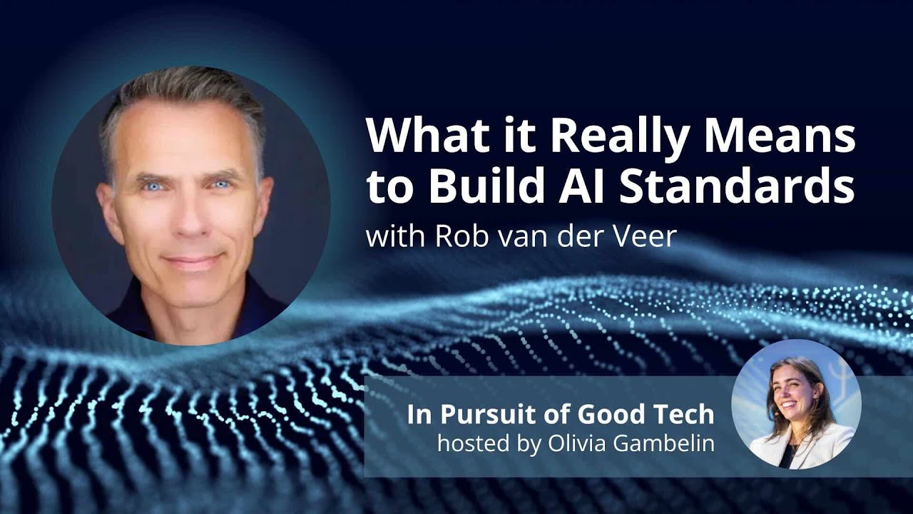 What It Really Means To Build AI Standards | Rob van der Veer
