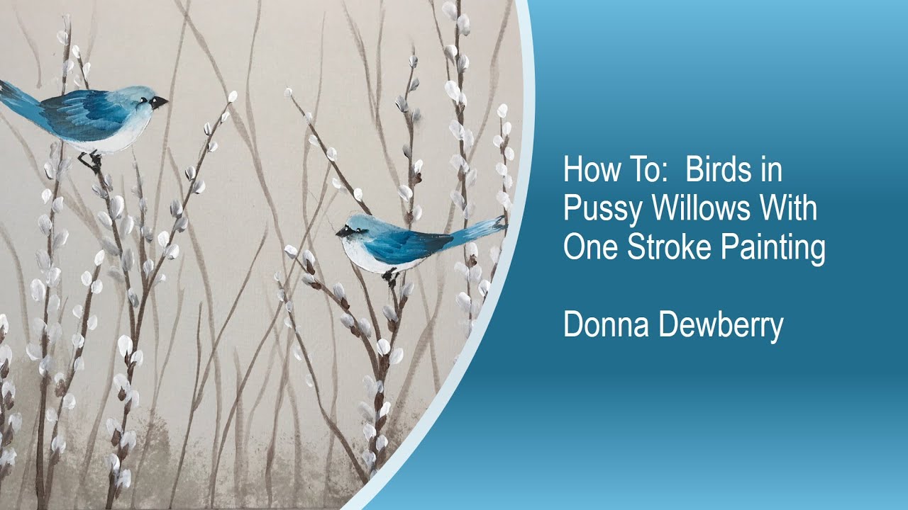 FolkArt One Stroke: Расслабьтесь и рисуйте с Донной — Птицы в ивах | Донна Дьюберри, 2021