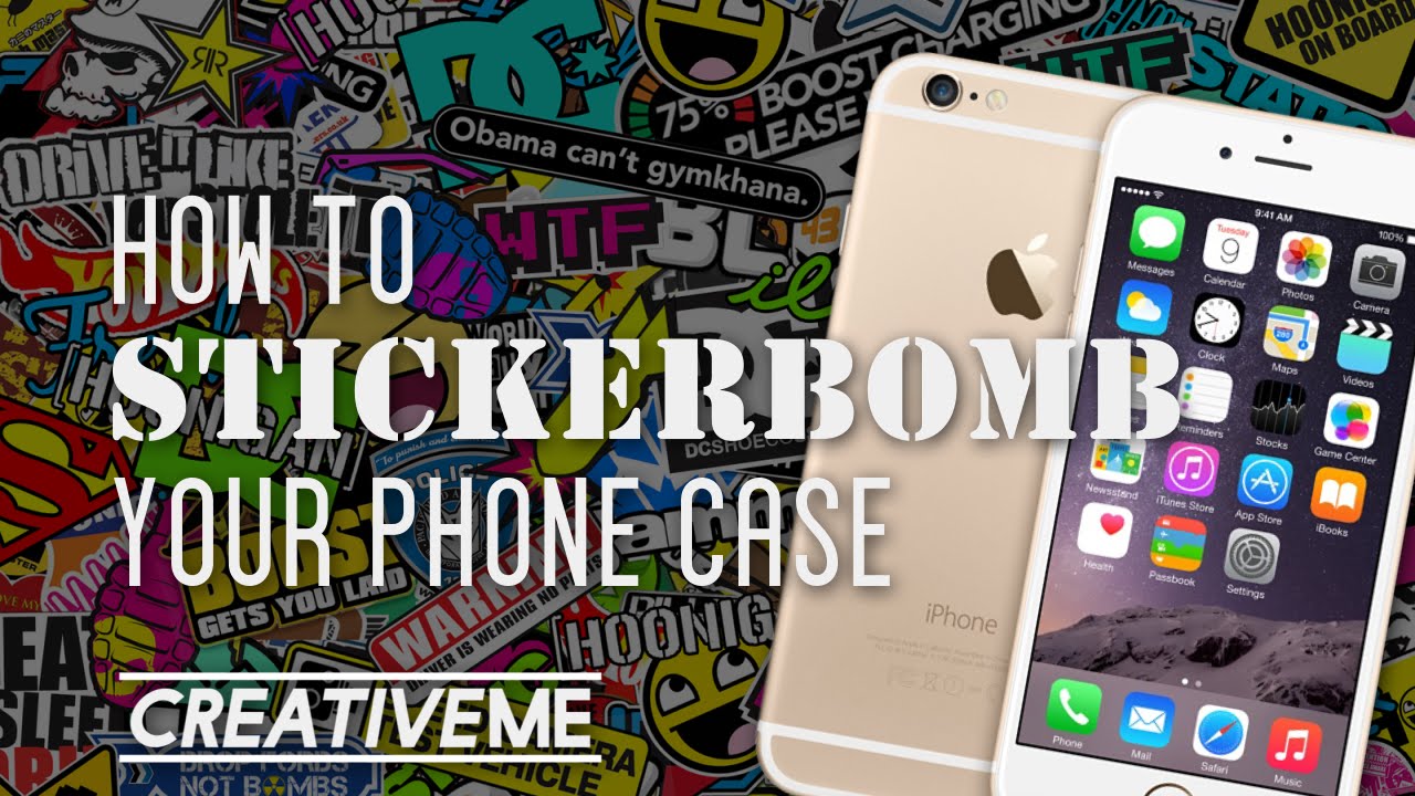 How To Stickerbomb your Phone Case! - CreativeMe