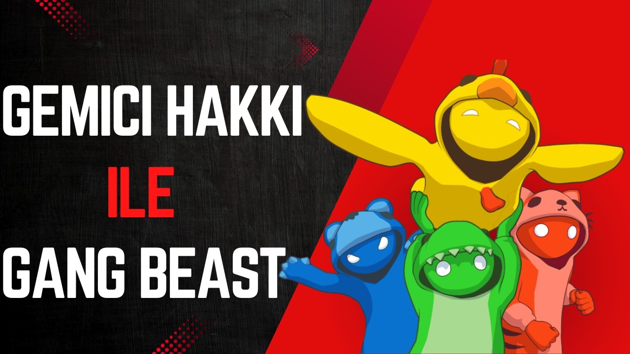 Gemici Hakkı ile Gang Beasts | Çılgın Kavga ve Komik Anlar!