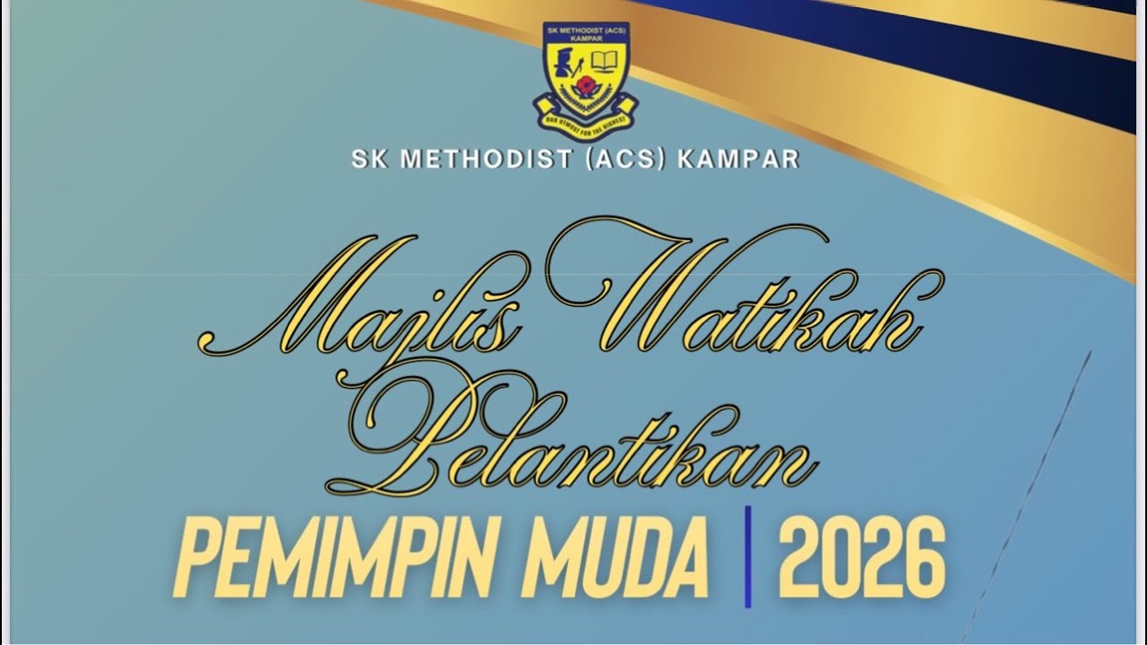 MAJLIS WATIKAH PELANTIKAN PEMIMPIN MUDA SK METHODIST (ACS) KAMPAR 2026