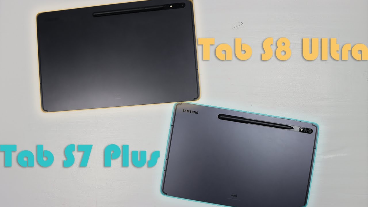 Tab S8 Ultra vs Tab S7 Plus