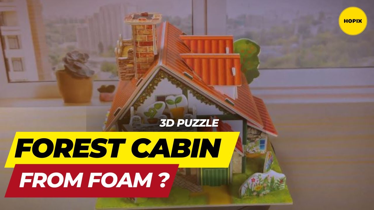 I assemble a 3D Forest Cabin model Foam puzzle