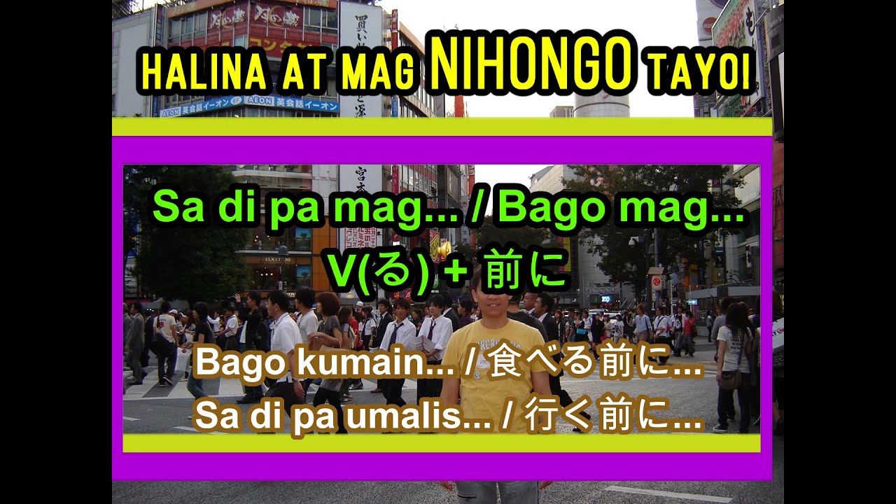 Leksyon #35 – V-RU MAE NI - Sa Hindi Pa Mag… / Bago pa mag… (in Tagalog)