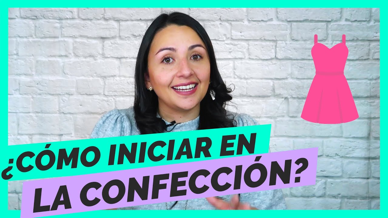 &iquest;C&oacute;mo empezar a confeccionar? | CONSEJOS pr&aacute;cticos (Curso de confecci&oacute;n #1)