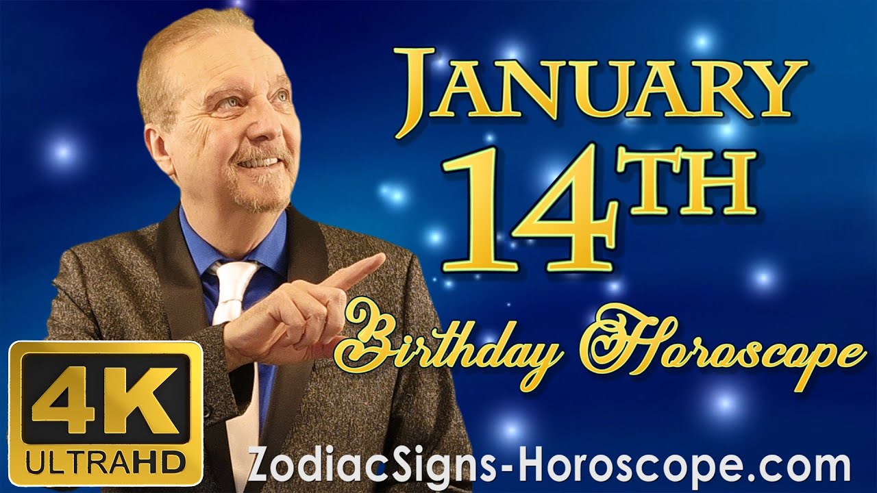 January 14 Zodiac Horoscope and Birthday Personality | January 14th Birthday Personality Analysis