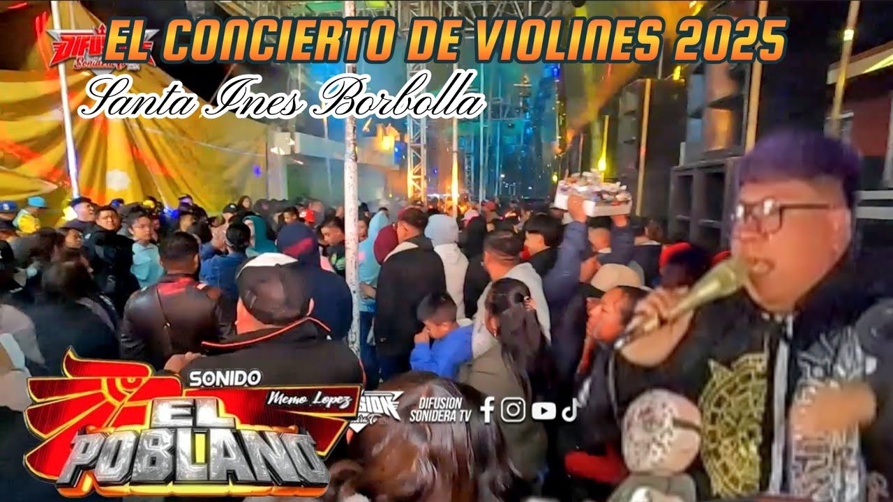 🔥🔥éxito 2025🔊🔊Sonido el Poblano 🎤🎤 Guillo León 🎤🎤 concierto de violines 📌📌 santa Inés Borbolla