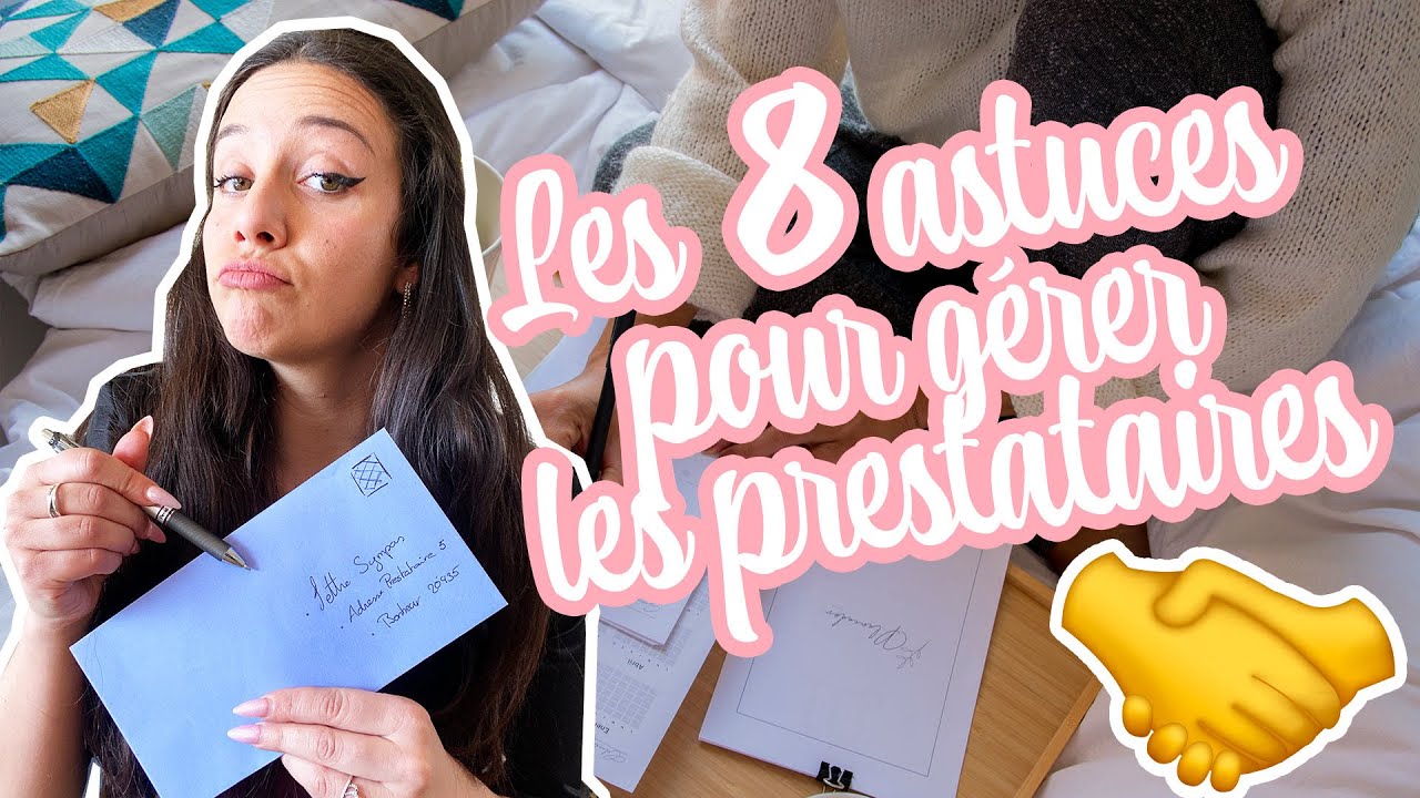 8 ASTUCES POUR UNE BONNE ENTENTE AVEC LES PRESTATAIRES