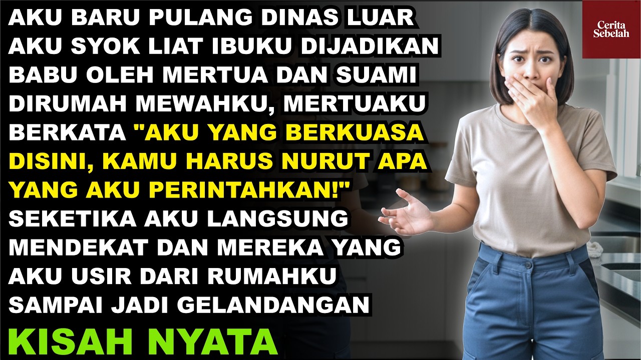 IBUKU DIJADIKAN BABU OLEH MERTUA DAN SUAMI DI RUMAHKU – SEKETIKA AKU LANGSUNG MENDEKAT DAN TERNYATA