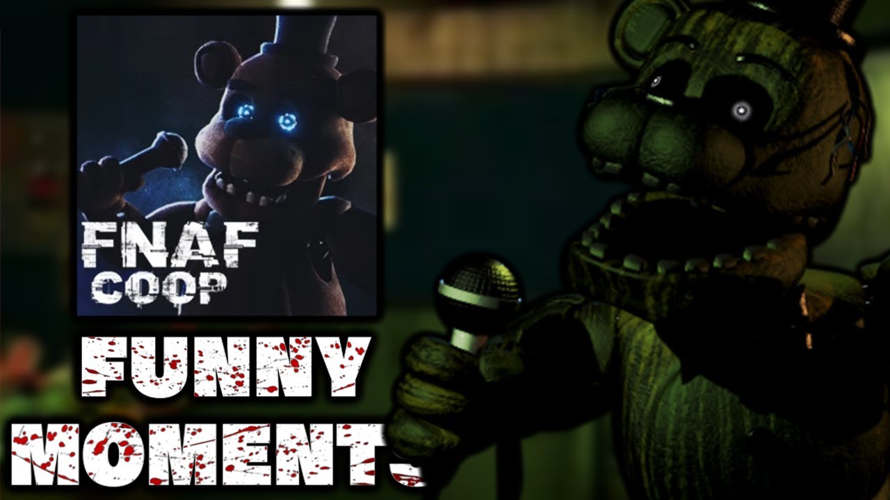FNAF Co-op Funny Moments - FNAF 1-4 w/ friends