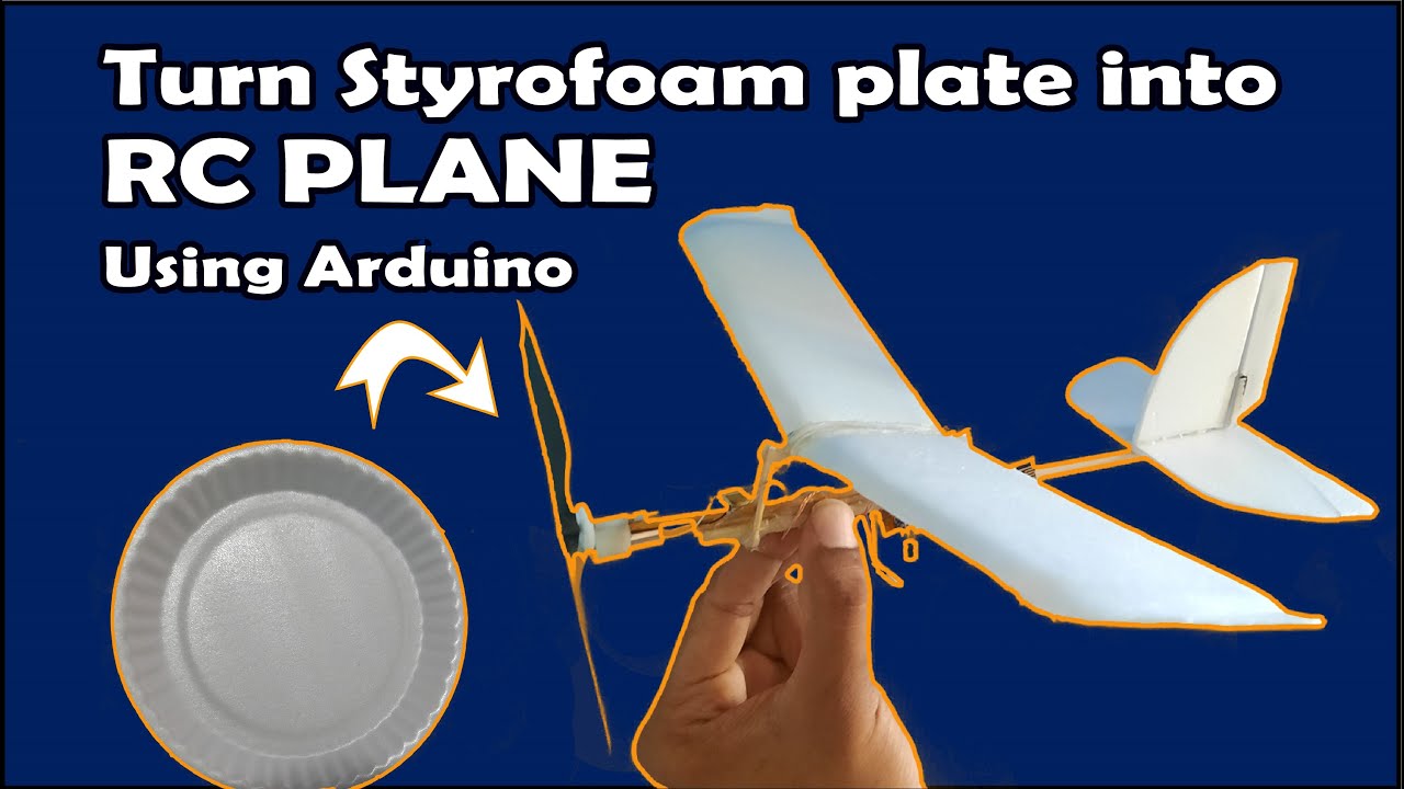 DIY RC plane with Styrofoam plate and Arduino