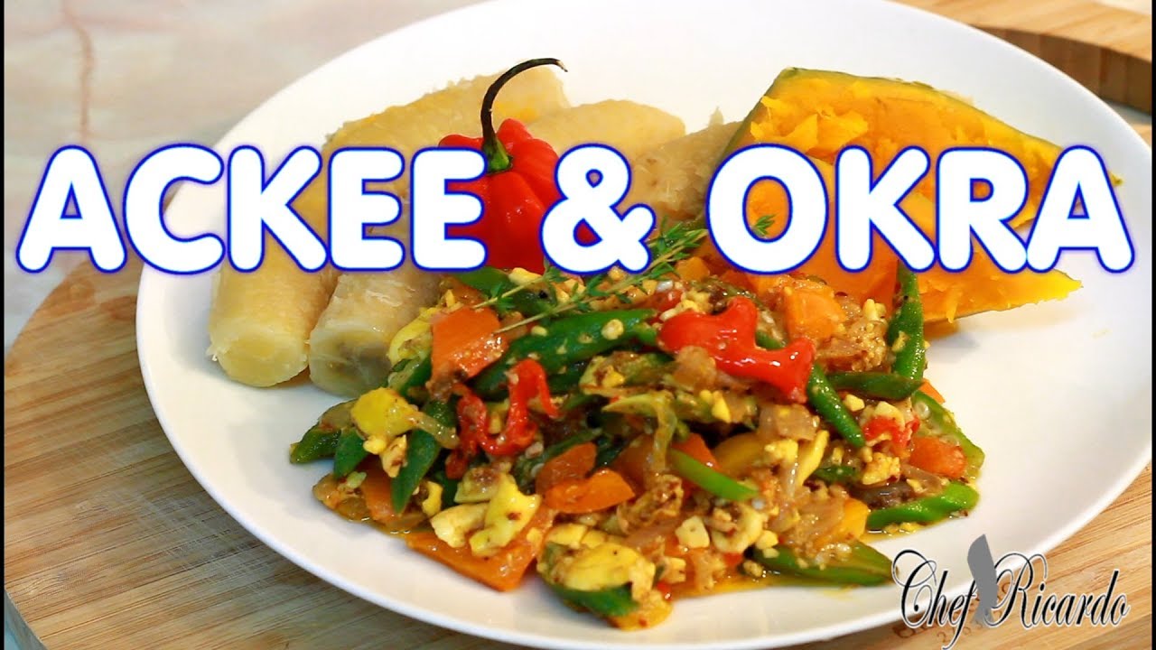 Ackee & Okra Cook Up Green Banana & Pumpkin | How To Make Jamaican Food | Recipes By Chef Ricardo