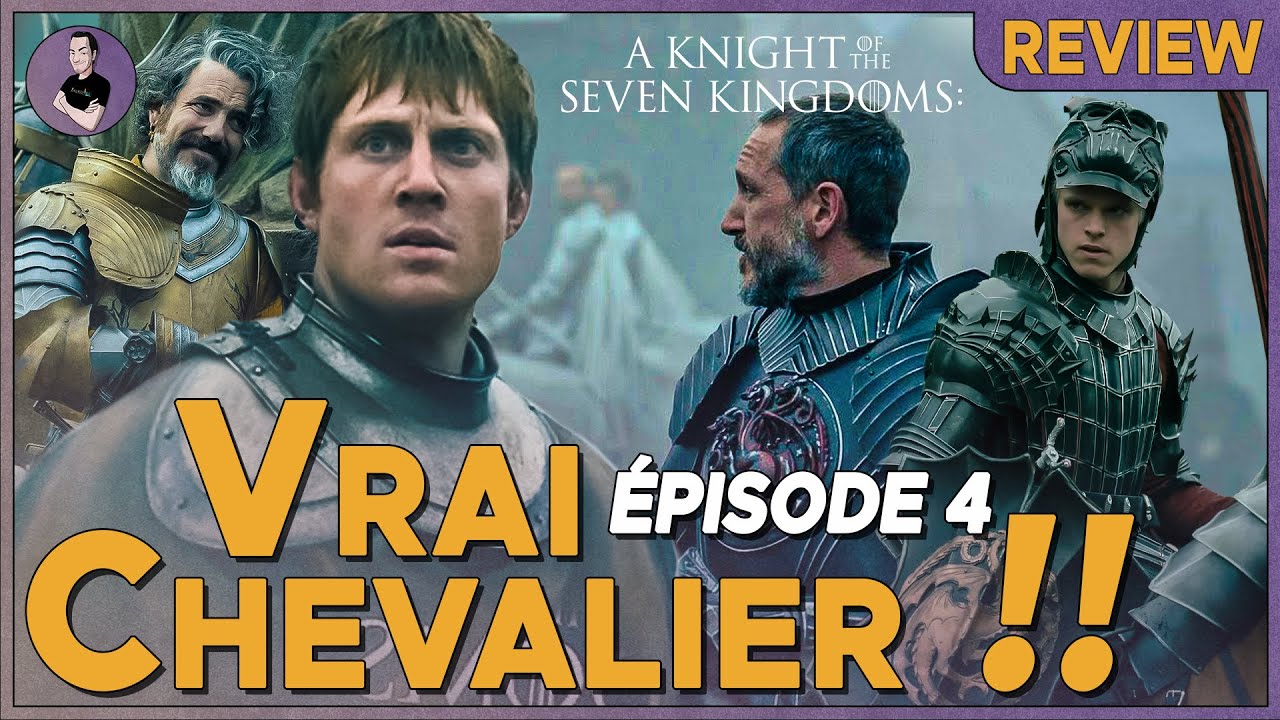 A KNIGHT OF THE SEVEN KINGDOMS: Ép04 “Génial mais TROP Rapide !” - Critique/Analyse