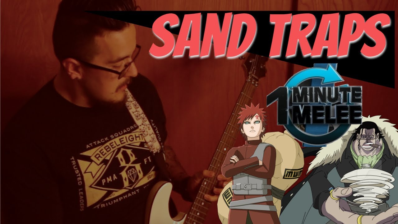 ONE MINUTE MELEE OST | Sand Traps (Gaara vs. Crocodile) | Ray Casarez