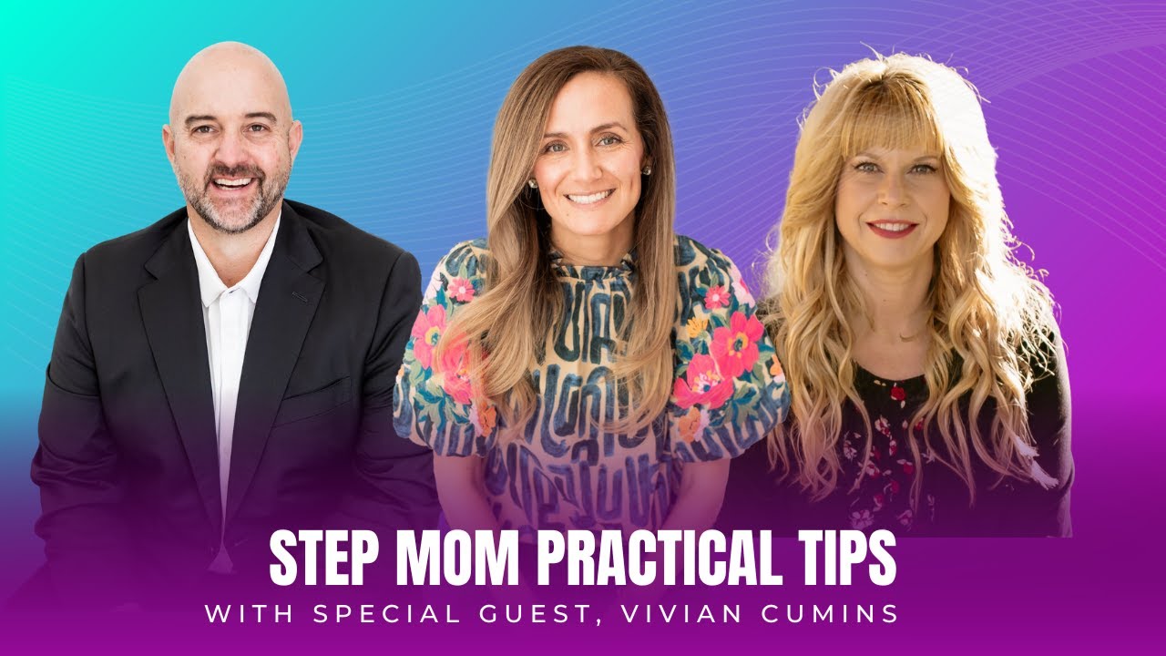 How To Be A Better Stepparent | Blended Family Podcast