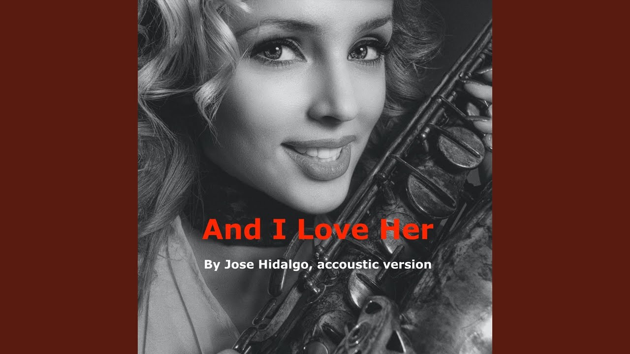 And I Love Her (Acoustic Version)