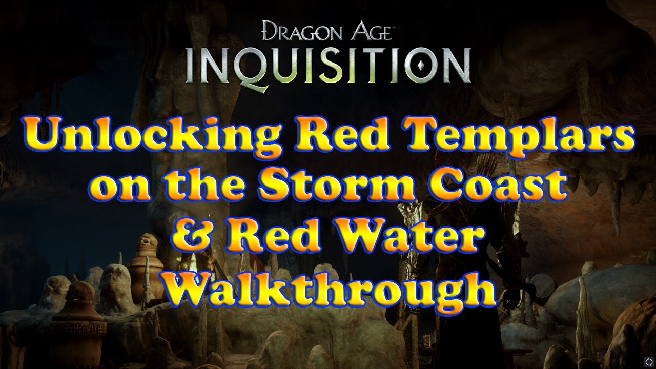 Dragon Age: Inquisition - Unlock Red Templars on the Storm Coast - Red Templar Key - Red Water