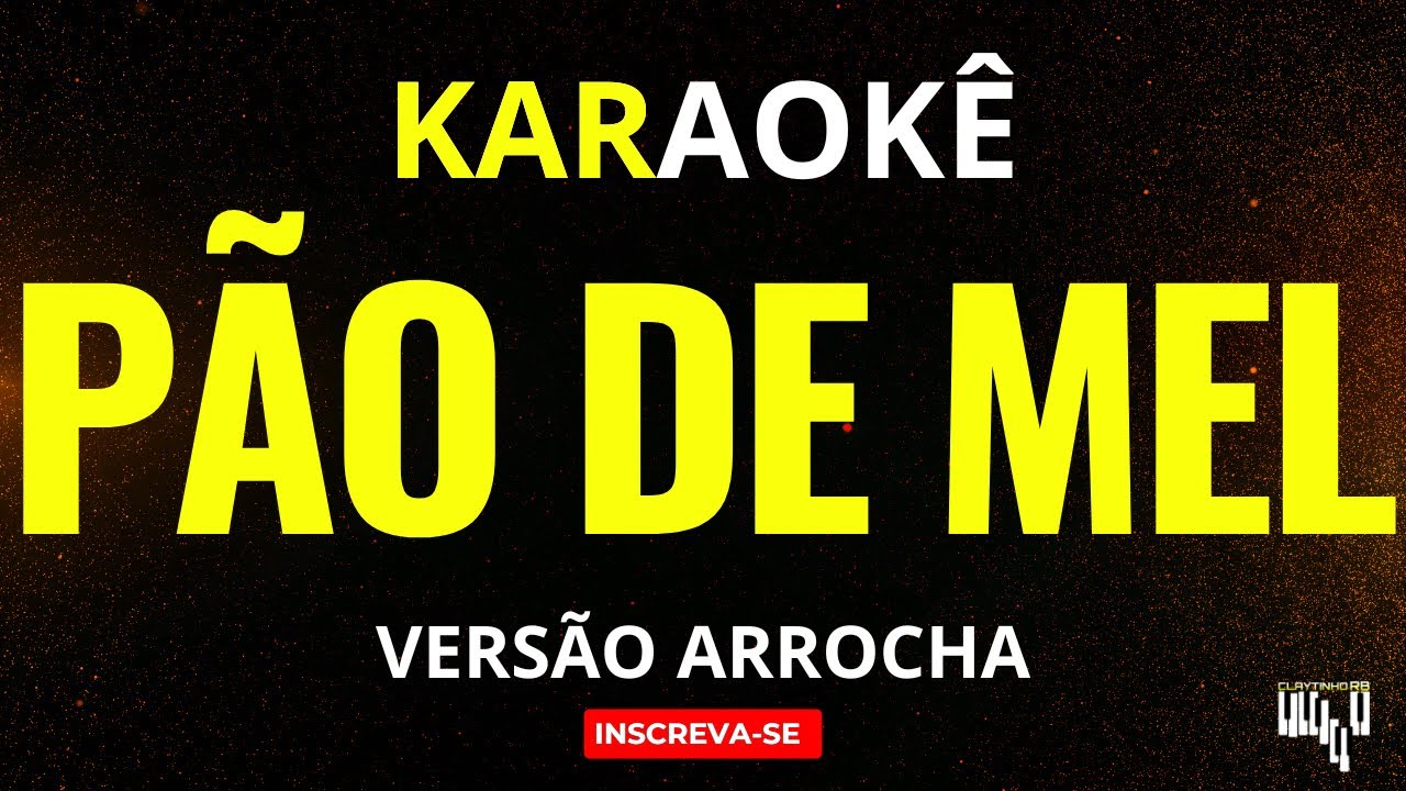 Pão de Mel - Versão Arrocha (Karaokê)