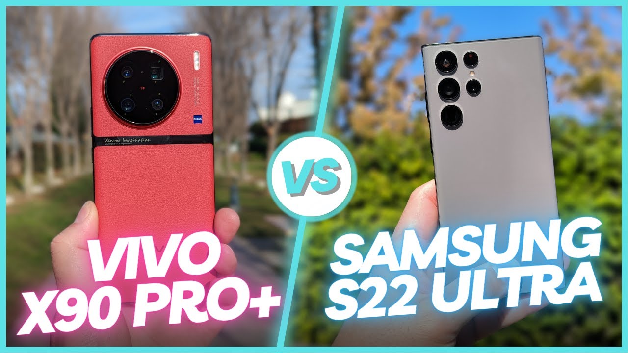 Vivo X90 Pro Plus vs Galaxy S22 Ultra Camera Comparison