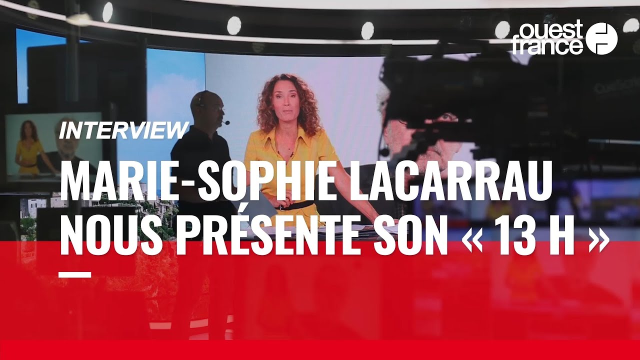 Marie-Sophie Lacarrau, présentatrice du JT, nous raconte le « 13 h » de TF1