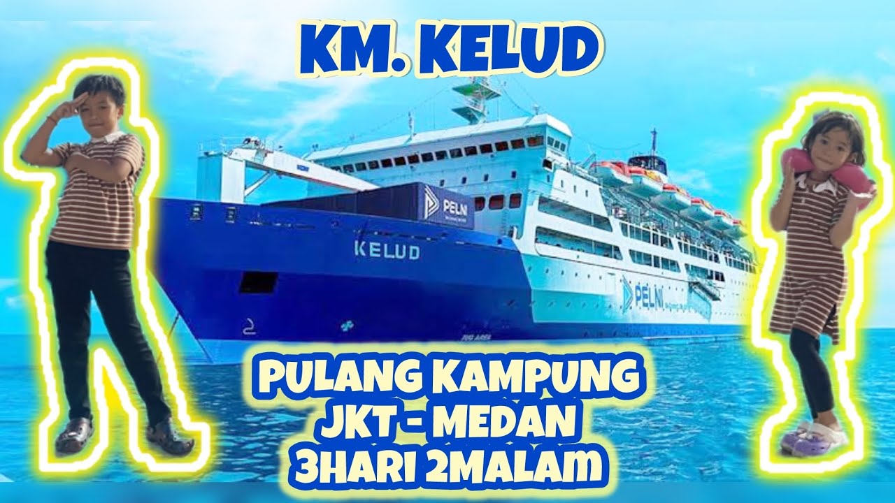 ARIA ZUI PULANG KAMPUNG KE MEDAN NAIK KM. KELUD 🥳