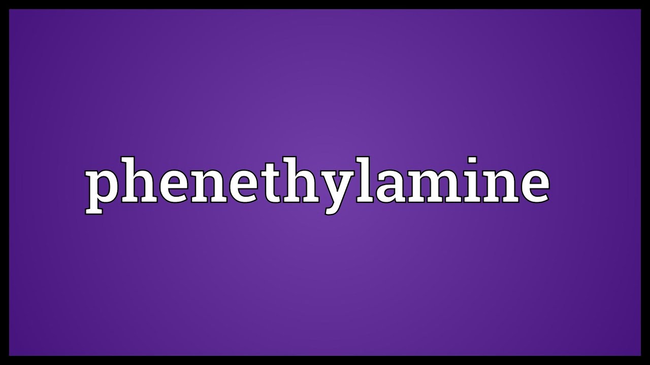 Phenethylamine Meaning