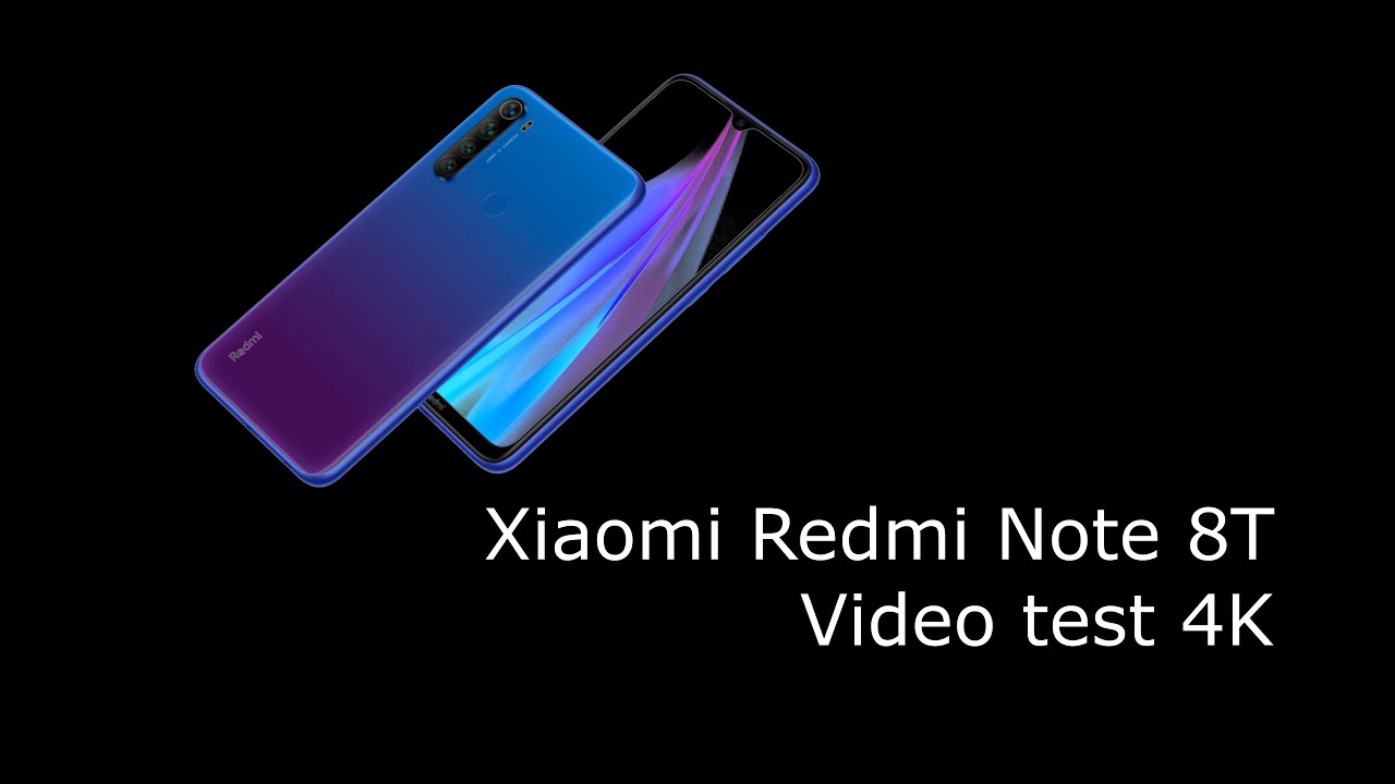 Xiaomi Redmi Note 8T - Video test 4K