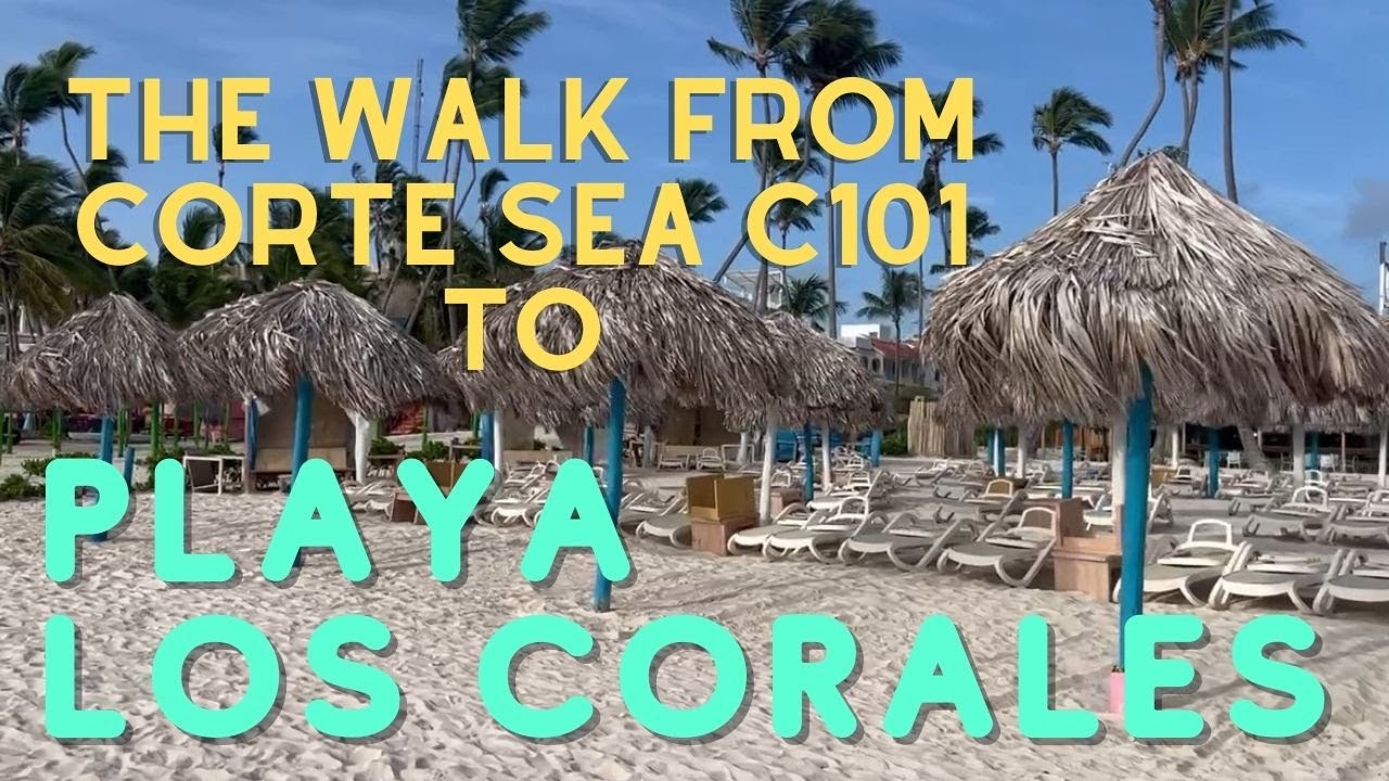 🌴 THE WALK FROM CORTE SEA TO PLAYA LOS CORALES | The Bavaro Coast beach is close to Corte Sea C101!