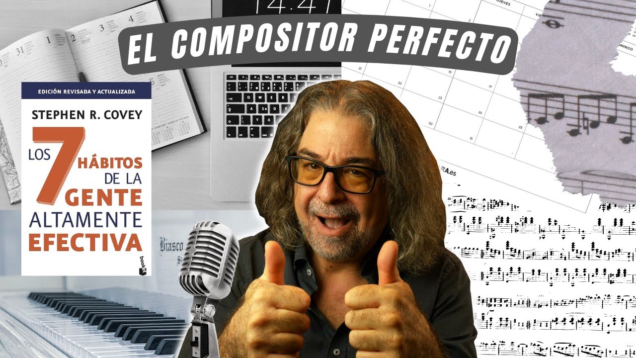 7 Hábitos del Compositor Altamente Efectivo