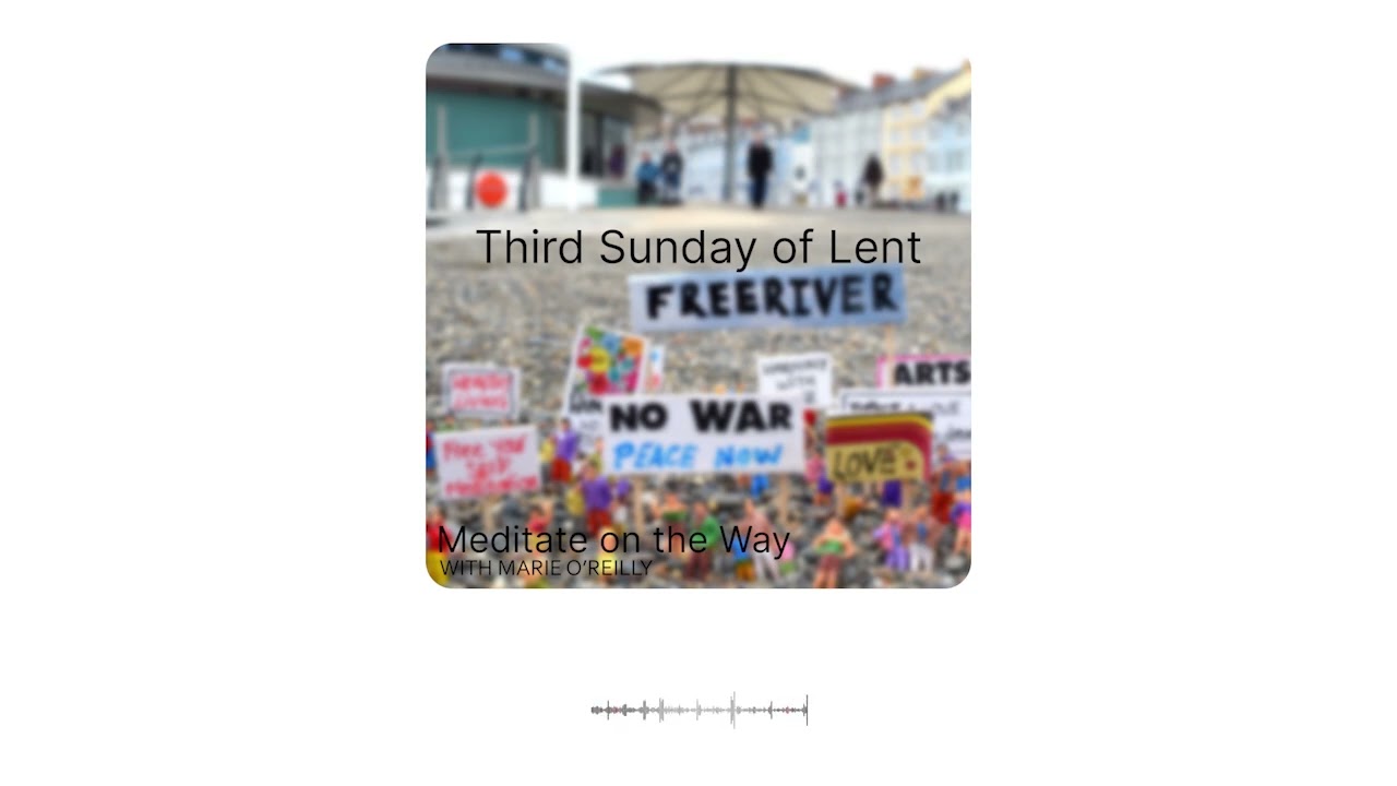 Third Sunday of Lent 2022 - Podcast