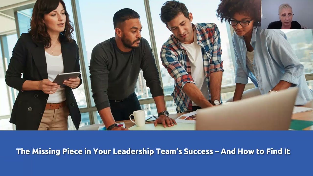 The Missing Piece in Your Leadership Team’s Success – And How to Find It