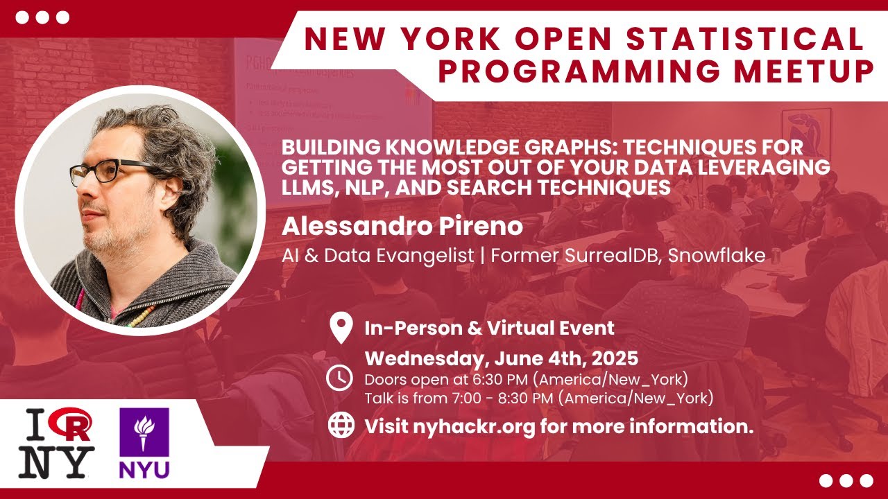 Building Knowledge Graphs w/ LLMs, NLP & Search w/ Alessandro Pireno - nyhackr June Meetup