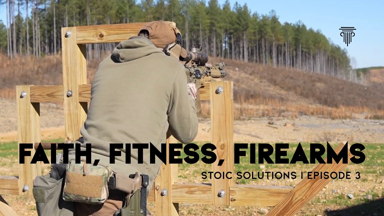 FAITH - FITNESS - FIREARMS: EP 3