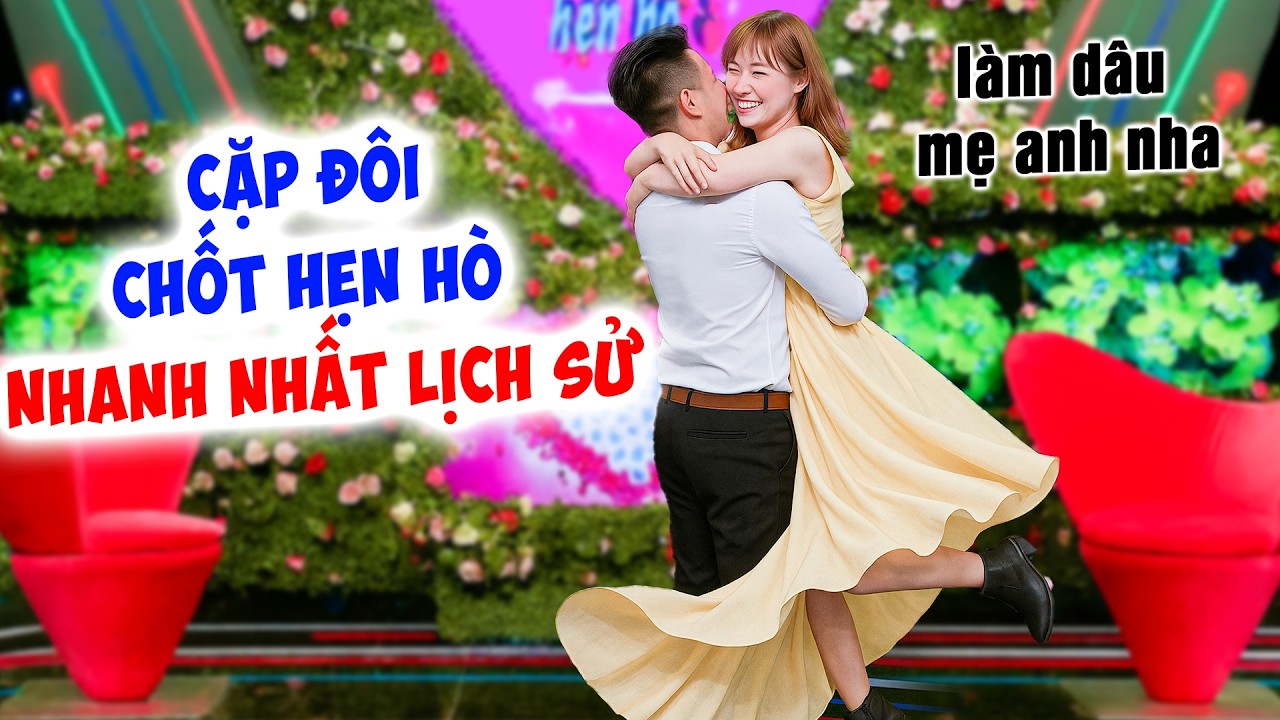 Cặ đôi bấm nút hẹn hò NHANH NHẤT LỊCH SỬ vừa gặp muốn YÊU NGAY cưới liền em ơi | Hẹn Hò QL